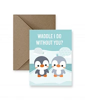 Waddle I Do Without You Card  - IM Paper