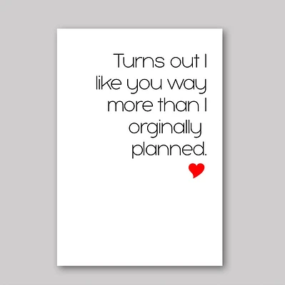 Like You More Card - What She Said Creatives