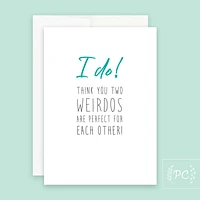 I Do Think You Two Weirdos Card - Prairie Chick Prints