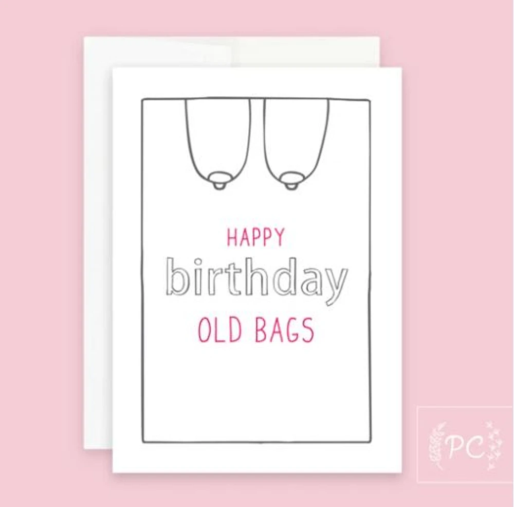 Happy Birthday Old Bags Card - Prairie Chick Prints