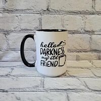 Hello Darkness My Old Friend / 15oz Mug - All Decked Out