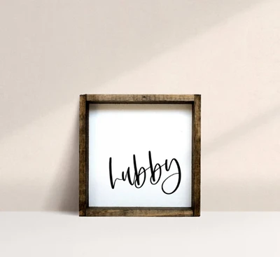 Hubby (7x7) Wooden Sign - William Rae Designs