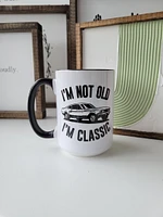 I'm Not Old I'm Classic / 15oz Mug - All Decked Out