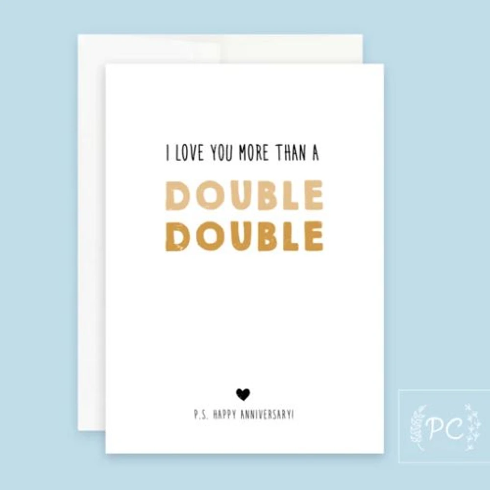 I Love You More Than A Double Double Card - Prairie Chick Prints