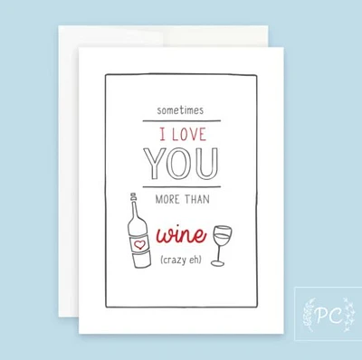 I Love You More Than Wine Card - Prairie Chick Prints
