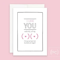I Love You With All Of My Boobs Card - Prairie Chick Prints