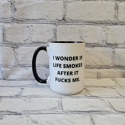 I Wonder If Life Smokes / 15oz Mug - All Decked Out