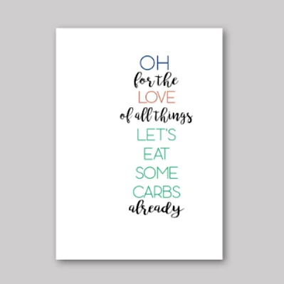 Let's Eat Carbs Card - What She Said Creatives
