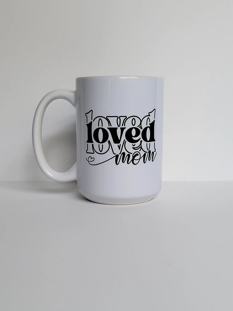 Loved Mom / 15oz Mug - All Decked Out