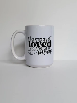 Loved Mom / 15oz Mug - All Decked Out