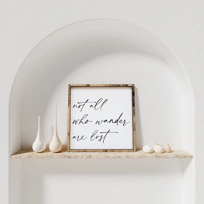Not All Who Wander Are Lost (13x13) Wooden Sign - William Rae Designs
