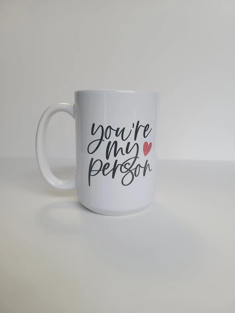You're My Person / 15oz Mug - All Decked Out