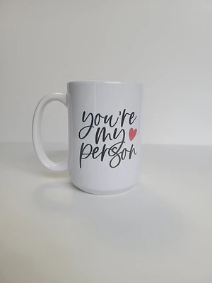 You're My Person / 15oz Mug - All Decked Out