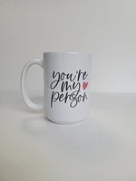 You're My Person / 15oz Mug - All Decked Out