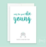 Only The Good Die Young Card - Prairie Chick Prints