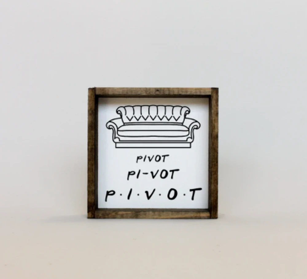 Pivot (7x7) Wooden Sign - William Rae Designs