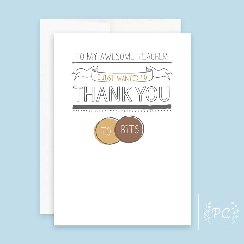 Teacher Thank You To Bits Card - Prairie Chick Prints