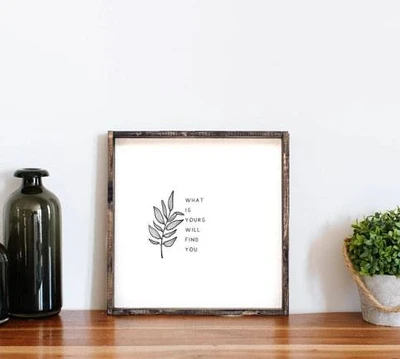 What Is Yours Will Find You (13x13) Wooden Sign - William Rae Designs