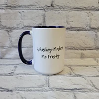 Whiskey Makes Me Frisky / 15oz Mug - All Decked Out