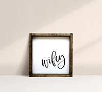 Wifey (7x7) Wooden Sign - William Rae Designs