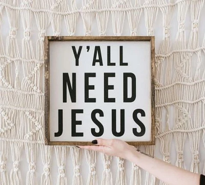 Y'all Need Jesus (13x13) Wooden Sign - William Rae Designs
