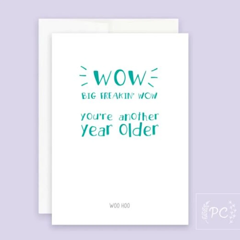 You're Another Year Older Card - Prairie Chick Prints