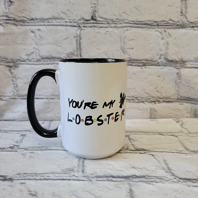 You're My Lobster / 15oz Mug - All Decked Out
