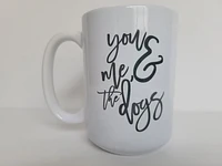 You, Me & The Dogs / 15oz Mug - All Decked Out