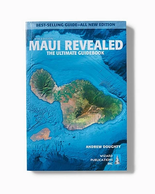 Maui Revealed: The Ultimate Guidebook 8th Edition