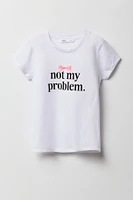 T-shirt à imprimé Not My Problem pour fille