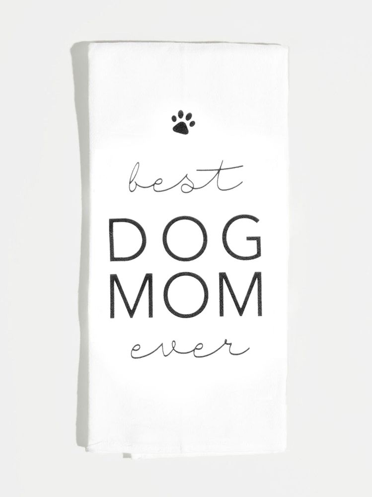 Best Dog Mom Ever Tea Towel
