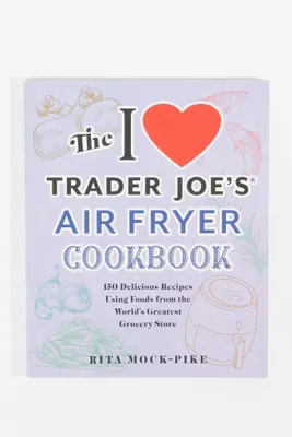Trader Joe's Air Fryer Cookbook