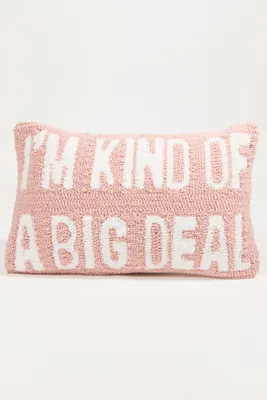 I'm Kind Of A Big Deal Accent Pillow