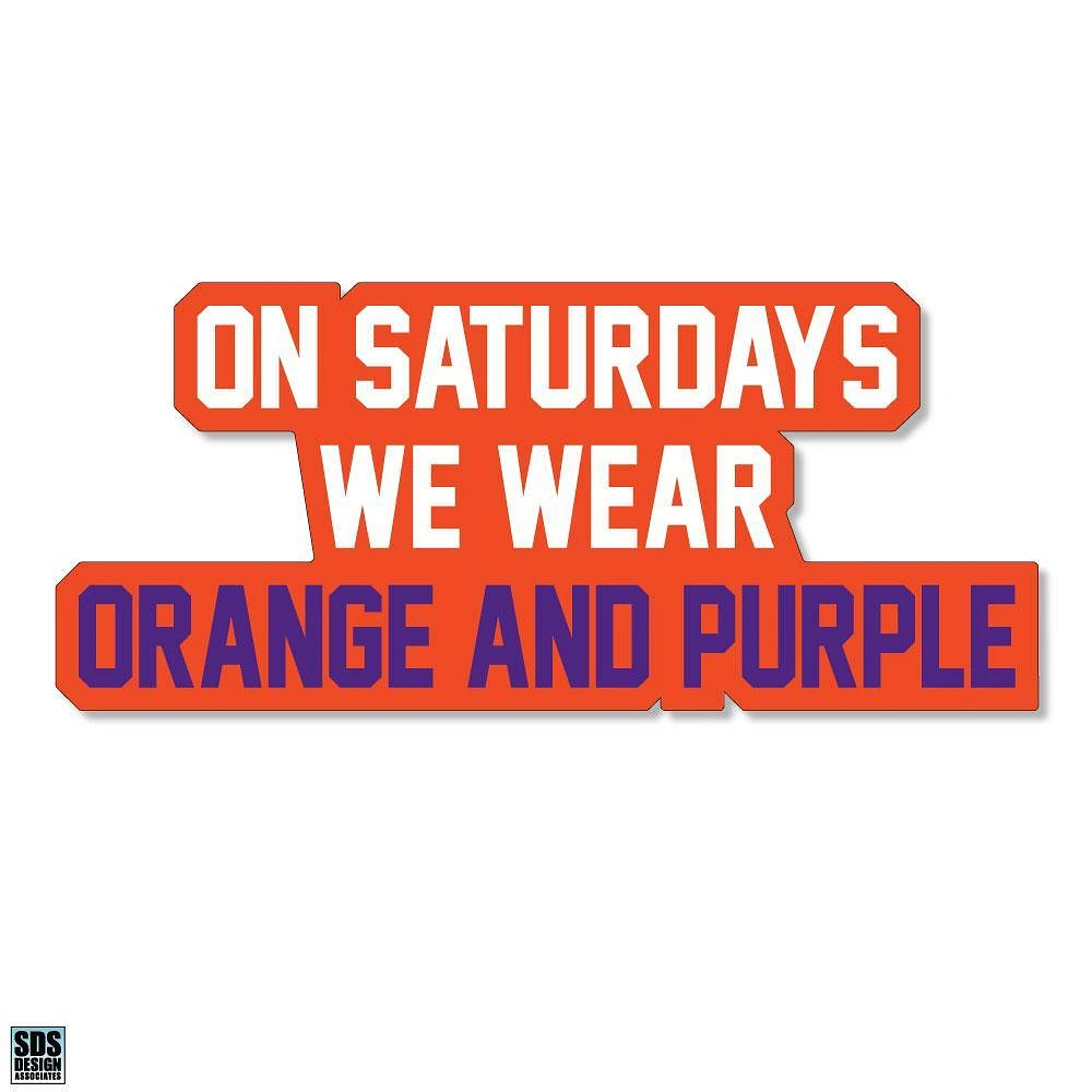 Clemson 3.25 Inch On Saturdays Wear Rugged Sticker Decal