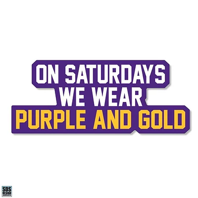 LSU 3.25 Inch On Saturdays Wear Rugged Sticker Decal