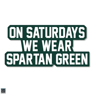 Michigan State 3.25 Inch On Saturdays Wear Rugged Sticker Decal
