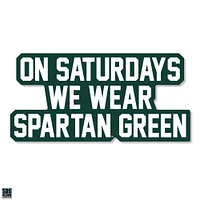 Michigan State 3.25 Inch On Saturdays Wear Rugged Sticker Decal
