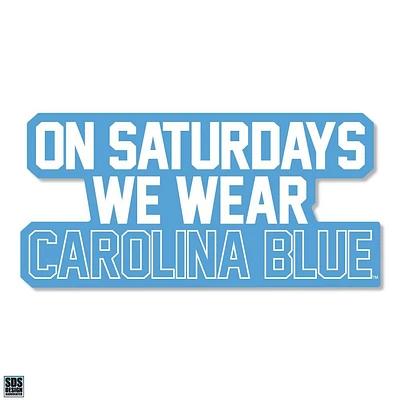 Carolina 3.25 Inch On Saturdays Wear Rugged Sticker Decal