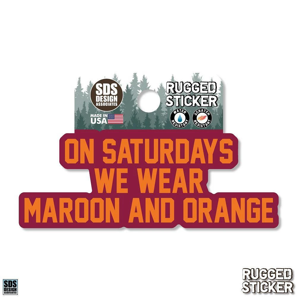 Virginia Tech 3.25 Inch On Saturdays Wear Rugged Sticker Decal