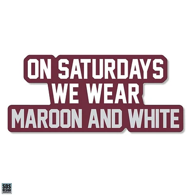 Mississippi State 3.25 Inch On Saturdays Wear Rugged Sticker Decal