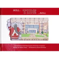 Roll Tide Roll Alabama Children's Book