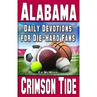 Alabama Daily Devotions for Die-Hard Fans Book