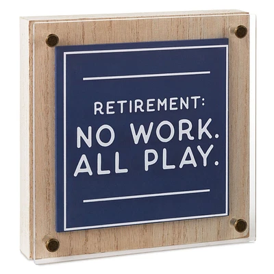 Retirement: No Work All Play Layered Wall Decor, 6.5"