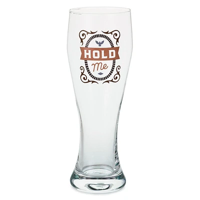 Hold Me Pilsner Glass