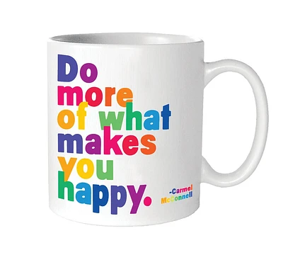 Do More Of What Makes You Happy Mug