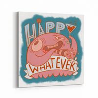 Happy Whatever