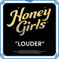 Honey Girls "Louder" Song