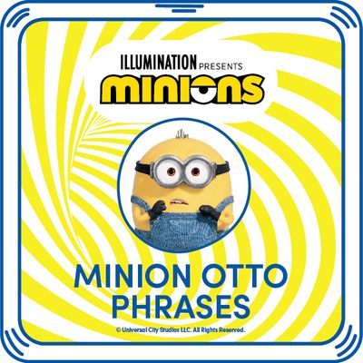 Minion Otto Phrases