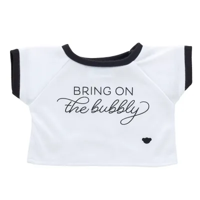 Bring on the Bubbly T-Shirt