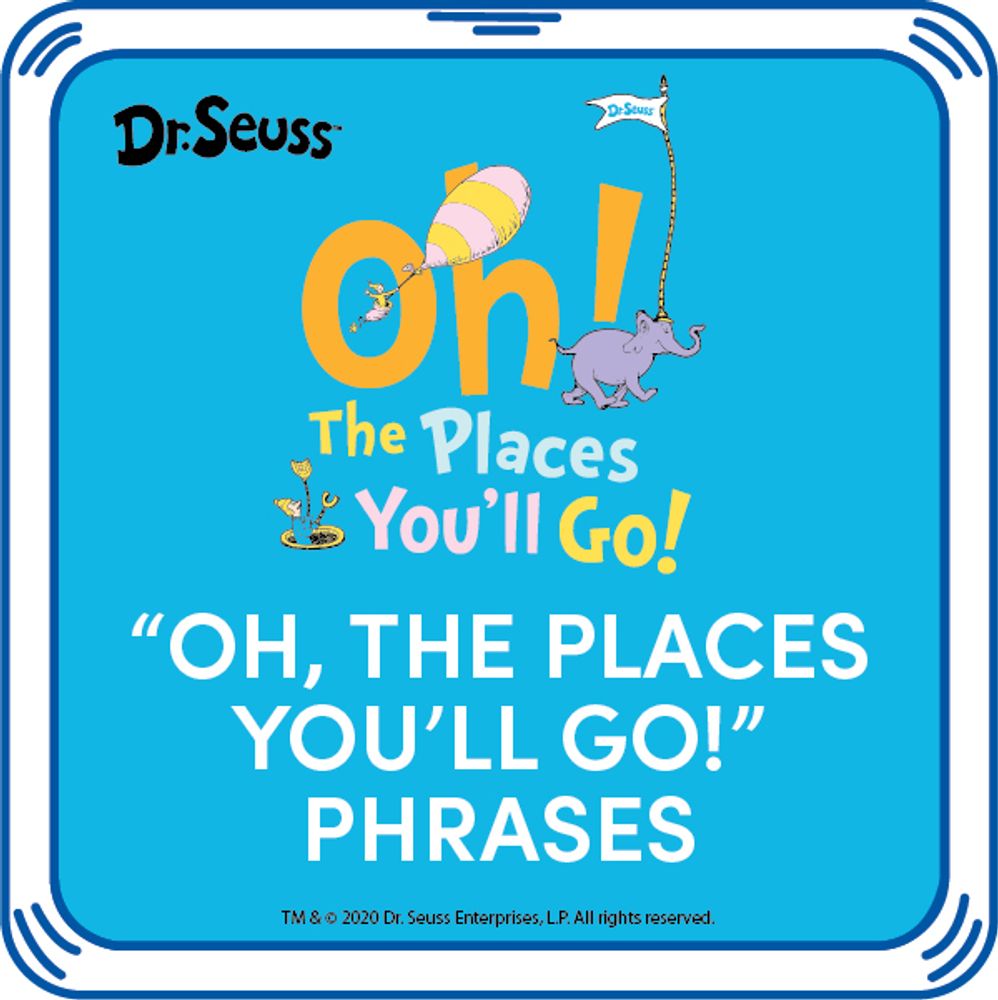 Oh, the Places You'll Go! Phrases